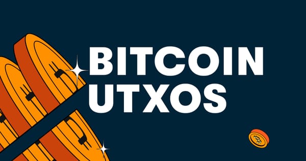 UTXOs and U: A beginner’s guide to Bitcoin UTXOs